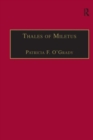 Thales of Miletus : The Beginnings of Western Science and Philosophy - Book