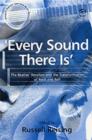 'Every Sound There Is' : The Beatles' Revolver and the Transformation of Rock and Roll - Book