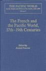 The French and the Pacific World, 17th–19th Centuries : Explorations, Migrations and Cultural Exchanges - Book
