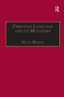 Christian Language and its Mutations : Essays in Sociological Understanding - Book