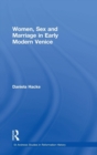 Women, Sex and Marriage in Early Modern Venice - Book