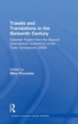 Travels and Translations in the Sixteenth Century : Selected Papers from the Second International Conference of the Tudor Symposium (2000) - Book