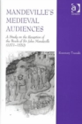 Mandeville's Medieval Audiences : A Study on the Reception of the Book of Sir John Mandeville (1371-1550) - Book