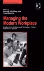 Managing the Modern Workplace : Productivity, Politics and Workplace Culture in Postwar Britain - Book