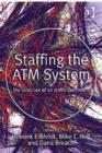 Staffing the ATM System : The Selection of Air Traffic Controllers - Book