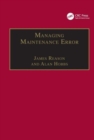 Managing Maintenance Error : A Practical Guide - Book