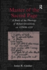 Master of the Sacred Page : A Study of the Theology of Robert Grosseteste, ca. 1229/30 - 1235 - Book