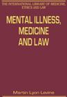 Mental Illness, Medicine and Law - Book