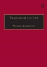 Pragmatism and Law : From Philosophy to Dispute Resolution - Book