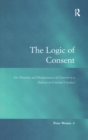 The Logic of Consent : The Diversity and Deceptiveness of Consent as a Defense to Criminal Conduct - Book