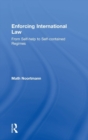 Enforcing International Law : From Self-help to Self-contained Regimes - Book
