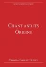 Chant and its Origins - Book