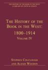 The History of the Book in the West: 1800–1914 : Volume IV - Book