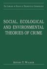 Social, Ecological and Environmental Theories of Crime - Book