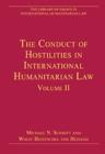 The Conduct of Hostilities in International Humanitarian Law, Volume II - Book