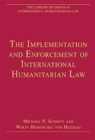 The Implementation and Enforcement of International Humanitarian Law - Book