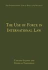 The Use of Force in International Law - Book