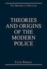 Theories and Origins of the Modern Police - Book