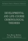 Developmental and Life-course Criminological Theories - Book