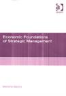 Economic Foundations of Strategic Management - Book