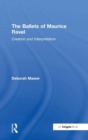 The Ballets of Maurice Ravel : Creation and Interpretation - Book