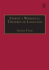 Sterne’s Whimsical Theatres of Language : Orality, Gesture, Literacy - Book