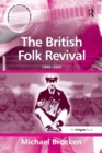 The British Folk Revival : 1944-2002 - Book