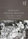 Johnson's Critical Presence : Image, History, Judgment - Book