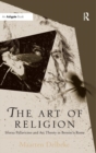 The Art of Religion : Sforza Pallavicino and Art Theory in Bernini's Rome - Book