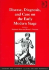 Disease, Diagnosis, and Cure on the Early Modern Stage - Book