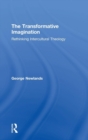 The Transformative Imagination : Rethinking Intercultural Theology - Book
