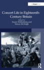 Concert Life in Eighteenth-Century Britain - Book