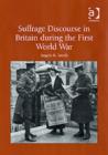 Suffrage Discourse in Britain during the First World War - Book