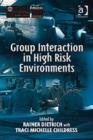 Group Interaction in High Risk Environments - Book