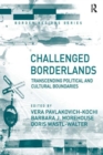 Challenged Borderlands : Transcending Political and Cultural Boundaries - Book