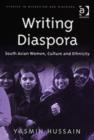 Writing Diaspora : South Asian Women, Culture and Ethnicity - Book