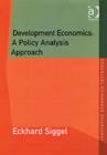 Development Economics: A Policy Analysis Approach - Book