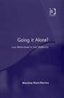 Going it Alone? : Lone Motherhood in Late Modernity - Book