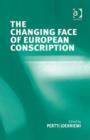 The Changing Face of European Conscription - Book