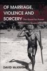 Of Marriage, Violence and Sorcery : The Quest for Power in Northern Queensland - Book