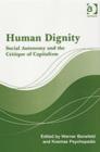 Human Dignity : Social Autonomy and the Critique of Capitalism - Book