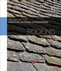 Practical Building Conservation: Roofing - Book