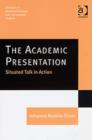The Academic Presentation: Situated Talk in Action - Book