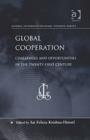Global Cooperation : Challenges and Opportunities in the Twenty-First Century - Book