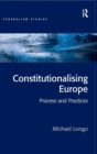 Constitutionalising Europe : Processes and Practices - Book