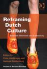 Reframing Dutch Culture : Between Otherness and Authenticity - Book