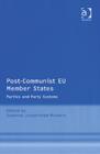Post-Communist EU Member States : Parties and Party Systems - Book