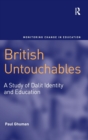 British Untouchables : A Study of Dalit Identity and Education - Book