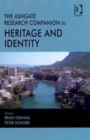 The Routledge Research Companion to Heritage and Identity - Book