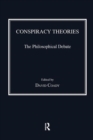 Conspiracy Theories : The Philosophical Debate - Book